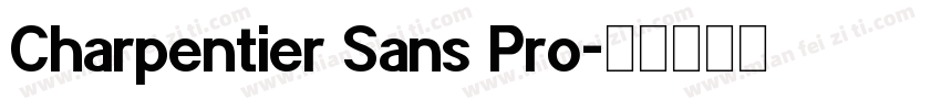 Charpentier Sans Pro字体转换